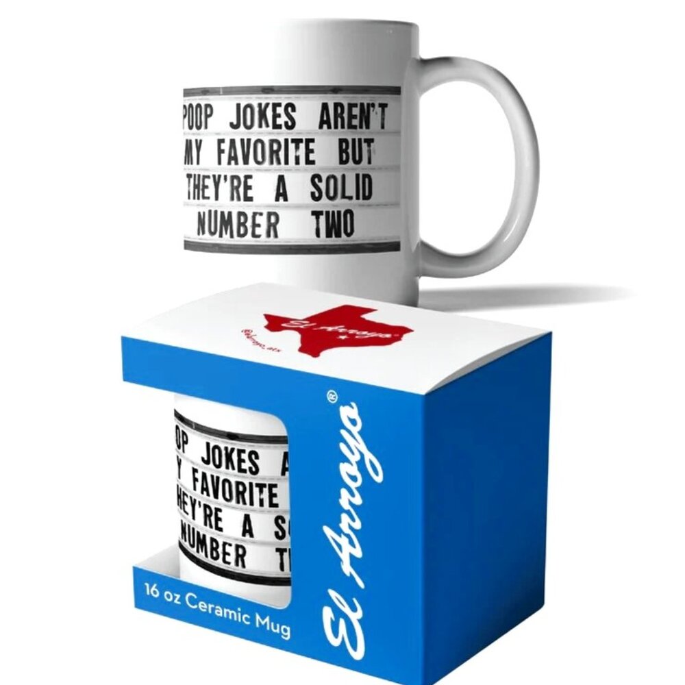 El Arroyo Novelty Mug: Poop Jokes Aren't My Favorite But They're A Solid #2 NWT